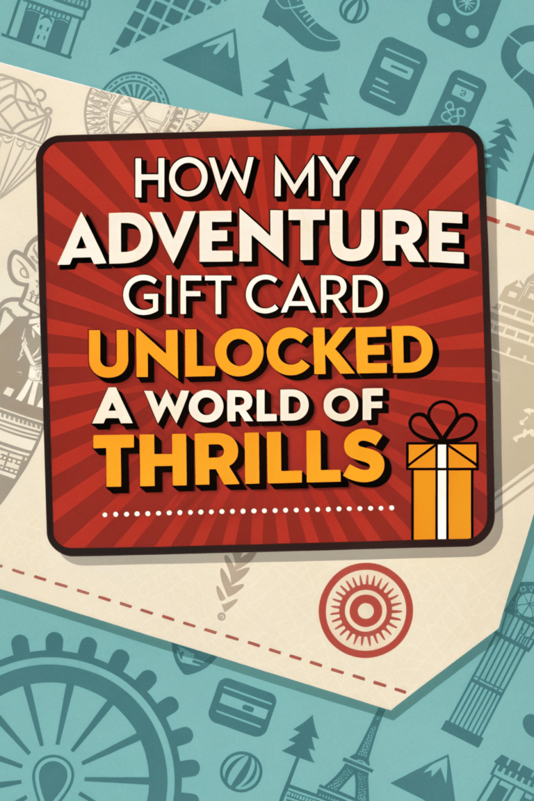 How My Adventure Gift Card Unlocked a World of Thrills