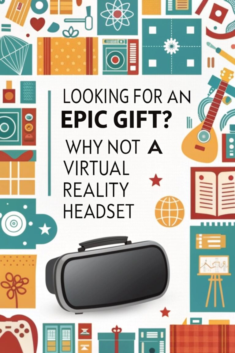 Looking for an Epic Gift? Why Not A Virtual Reality Headset